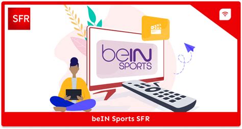 chaines bein sport sfr|Tout savoir sur beIN SPORTS avec SFR